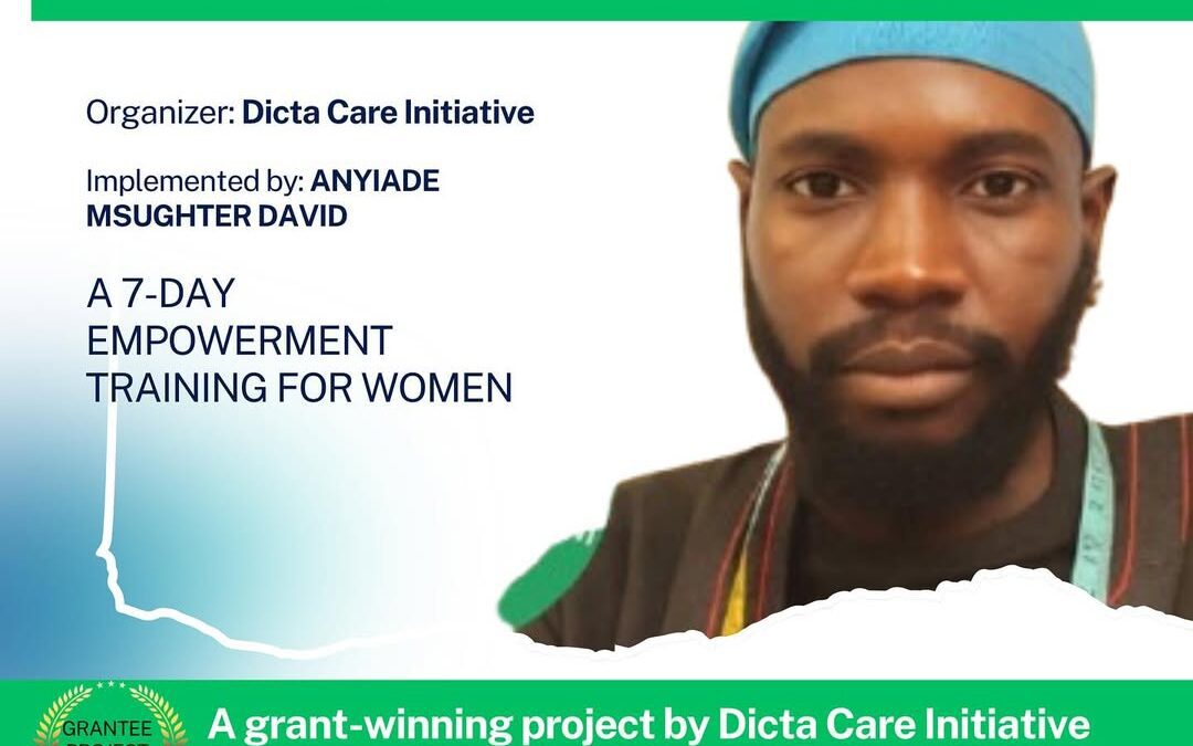 Empowering Women for Change: Dicta Care Initiative Celebrates Pitch for Change 2025 Grantee, Anyiade Msughter David